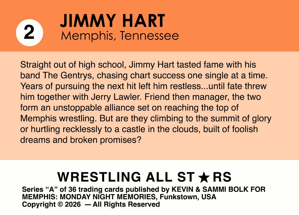 Straight out of high school, Jimmy Hart tasted fame with his band The Gentrys, chasing chart success one single at a time. Years of pursuing the next hit left him restless...until fate threw him together with Jerry Lawler. Friend then manager, the two form an unstoppable alliance set on reaching the top of Memphis wrestling. But every climb to the summit of glory has a price…and just how much are they prepared to sacrifice to reach it?