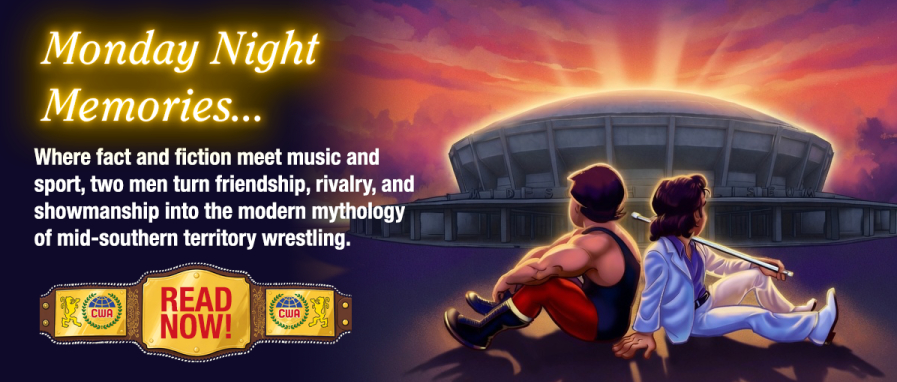 Monday Night Memories... Where fact and fiction meet music and sport, two men turn friendship, rivalry, and showmanship into the modern mythology of mid-southern territory wrestling.